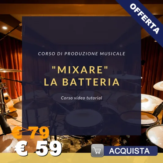 Corso di Mixare la batteria